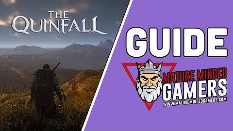 The Quinfall - Tips and Tricks to Get you Started!