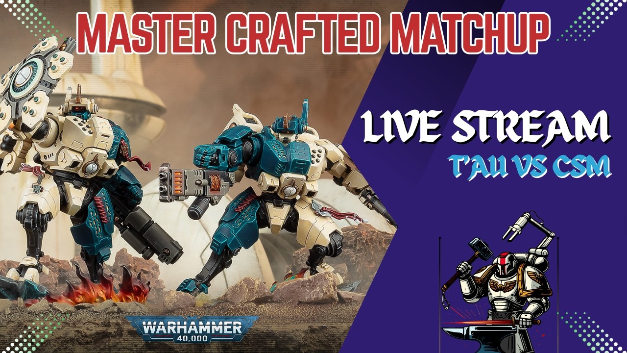 New Twin Lance T'au vs New Defiler CSM - Master Crafted Live Stream ...