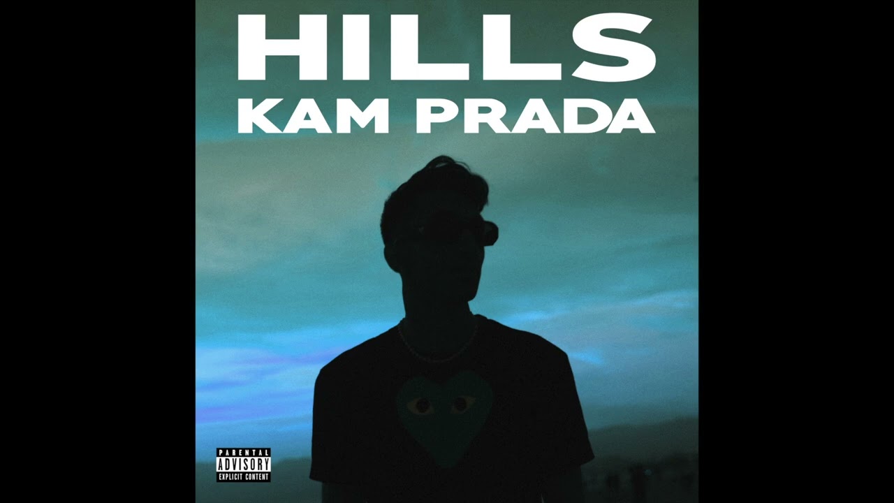 Kam Prada - Hills (Kam Prada Solo) [SoundCloud Exclusive]