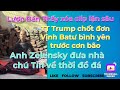 NBT xóa clip lặn sâu/TT Trump chốt đơn:Vịnh Batư trước khi bão đến/Anh Ky đưa chú Tỉn về thời đồ đá.