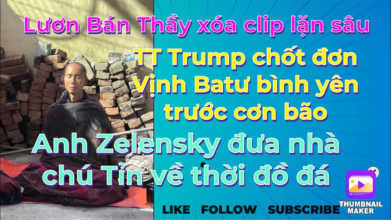 NBT xóa clip lặn sâu/TT Trump chốt đơn:Vịnh Batư trước khi bão đến/Anh Ky đưa chú Tỉn về thời đồ đá.
