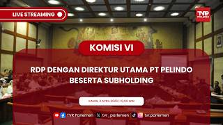 KOMISI VI DPR RI RDP DENGAN DIREKTUR UTAMA PT PELINDO BESERTA SUBHOLDING screenshot 5