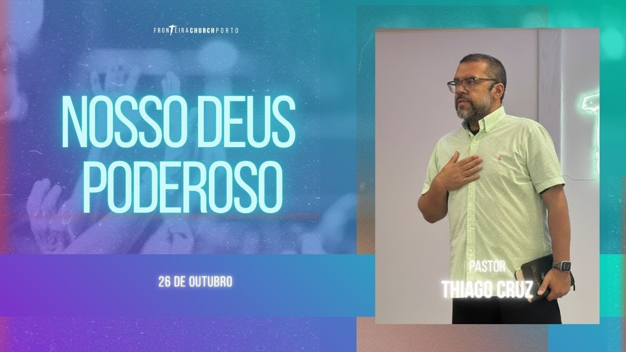 NOSSO DEUS PODEROSO  - PR THIAGO CRUZ