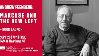 Andrew Feenberg: Marcuse and the New Left – Book Launch