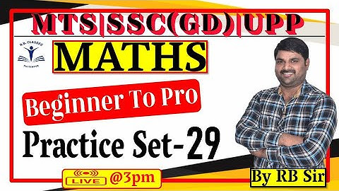 Maths Practice Session | MTS | SSC GD | UPP | Class-29 | With RB Sir