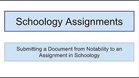 Submitting from Notability to Schoology