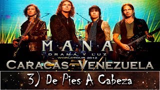 Maná - De Pies A Cabeza - En Vivo ( Caracas - Venezuela )