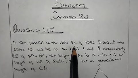 Similarity chapter 18.2 | a line parallel to the side bc of triangle ABC intersect the side AB & AC