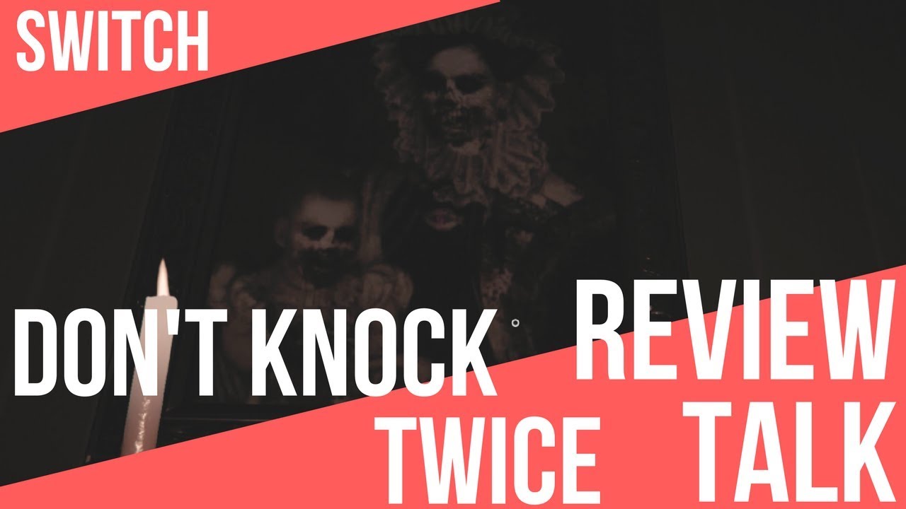 REVIEW TALK Don't Knock Twice (Switch) YouTube
