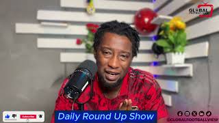 Daily Round Up Show Did You See These Crazy EPL Scores