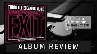 Throttle Elevator Music - Emergency Exit | Punk Jazz Album Review - jazz flute elevator music