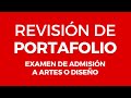 REVISIÓN de PORTAFOLIO para pasar el EXAMEN de ADMISIÓN a ARTES o DISEÑO