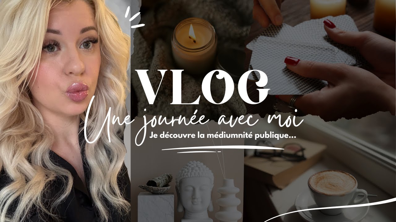 VLOG 5 | J'ai découvert la médiumnité publique...