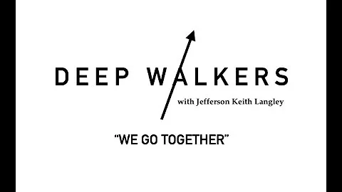 DEEP WALKERS w/ Jefferson Keith Langley - What is ...