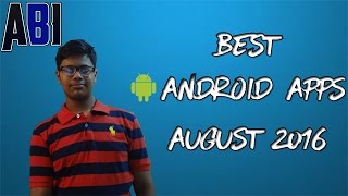 Best Android Apps - August 2016!