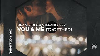 Bram Fidder, Stefano Iezzi - You & Me (Together)  Resimi