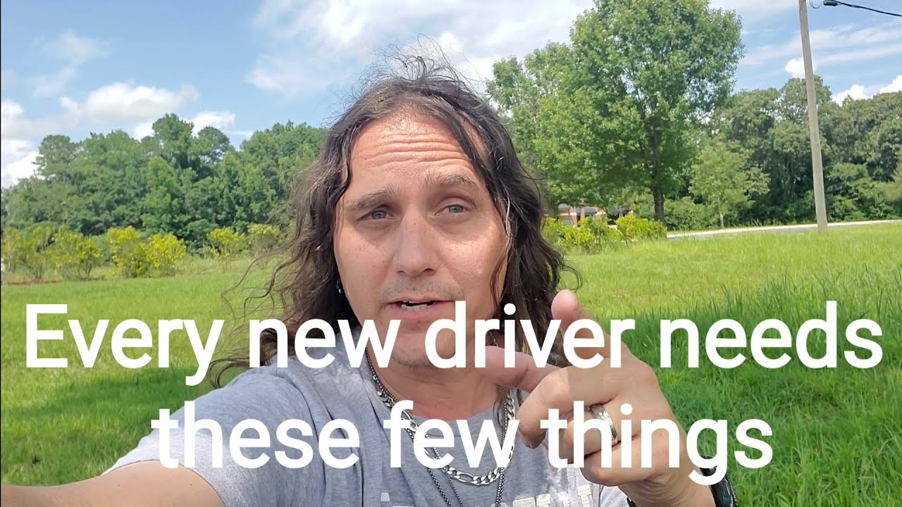 Things every new truck driver needs starting out. 1 could save your