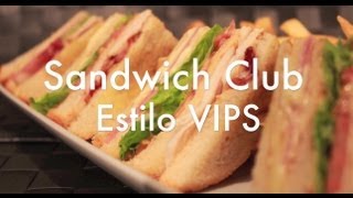 Sandwich Club estilo VIPS ( CON POLLO ) - Recetas de Cocina 