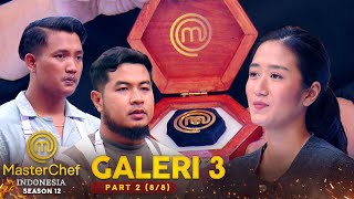 Siapakah Pemenang Impunity Pin | GALERY 3 PART 2 (8/8) | MASTERCHEF INDONESIA