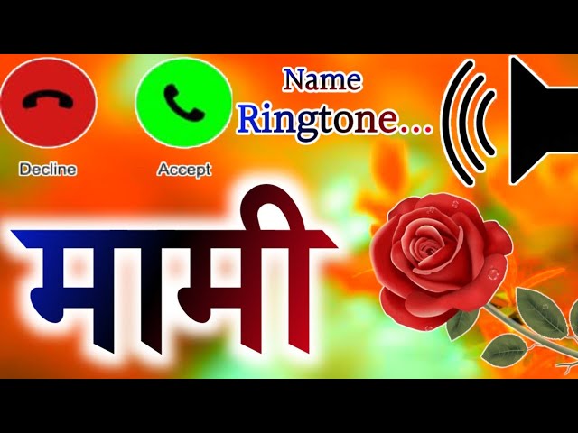 Mami name ringtone 🌹 mami naam ki ringtone 🌹 mami I Love you Ringtone class=