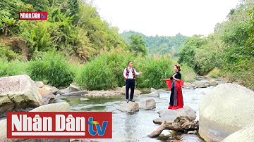 Mời anh về thăm Bắc Kạn | Âm sắc Việt