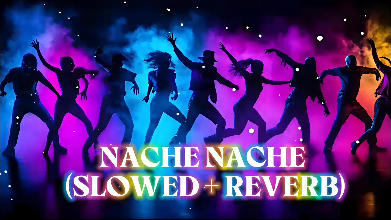 NACHE NACHE (SLOWED + REVERB) SONG |The  Rajasaab| Prabhas |
