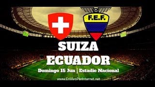 Ver Suiza vs Ecuador 15 de Junio Mundial Brasil 2014 | El Debut