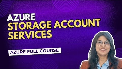 Azure Storage Account Tutorial : How To Create Storage Account