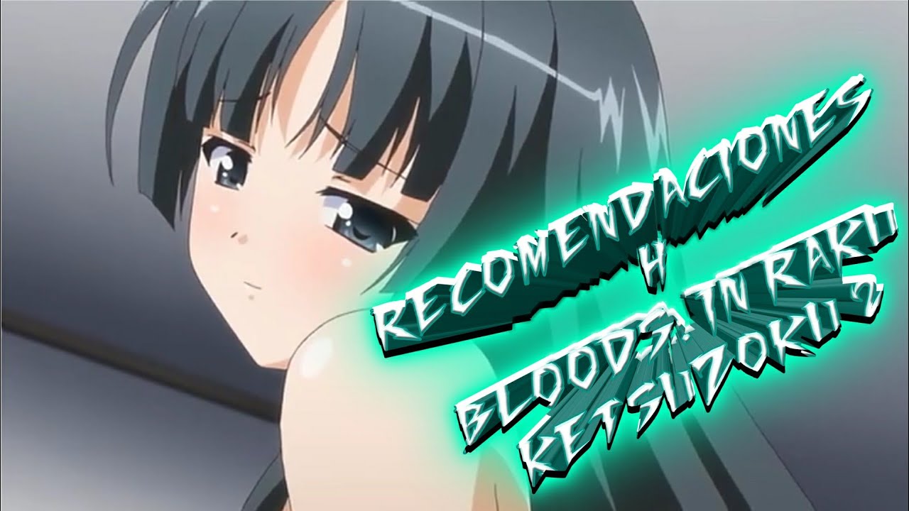 H 08 Bloods In Raku Ketsuzoku 2 YouTube