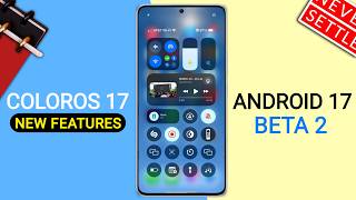 Oppo ColorOS 17 Features - Beta 2 Update🔥 Android 17 Release Date