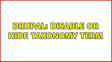 Drupal: Disable or hide taxonomy term