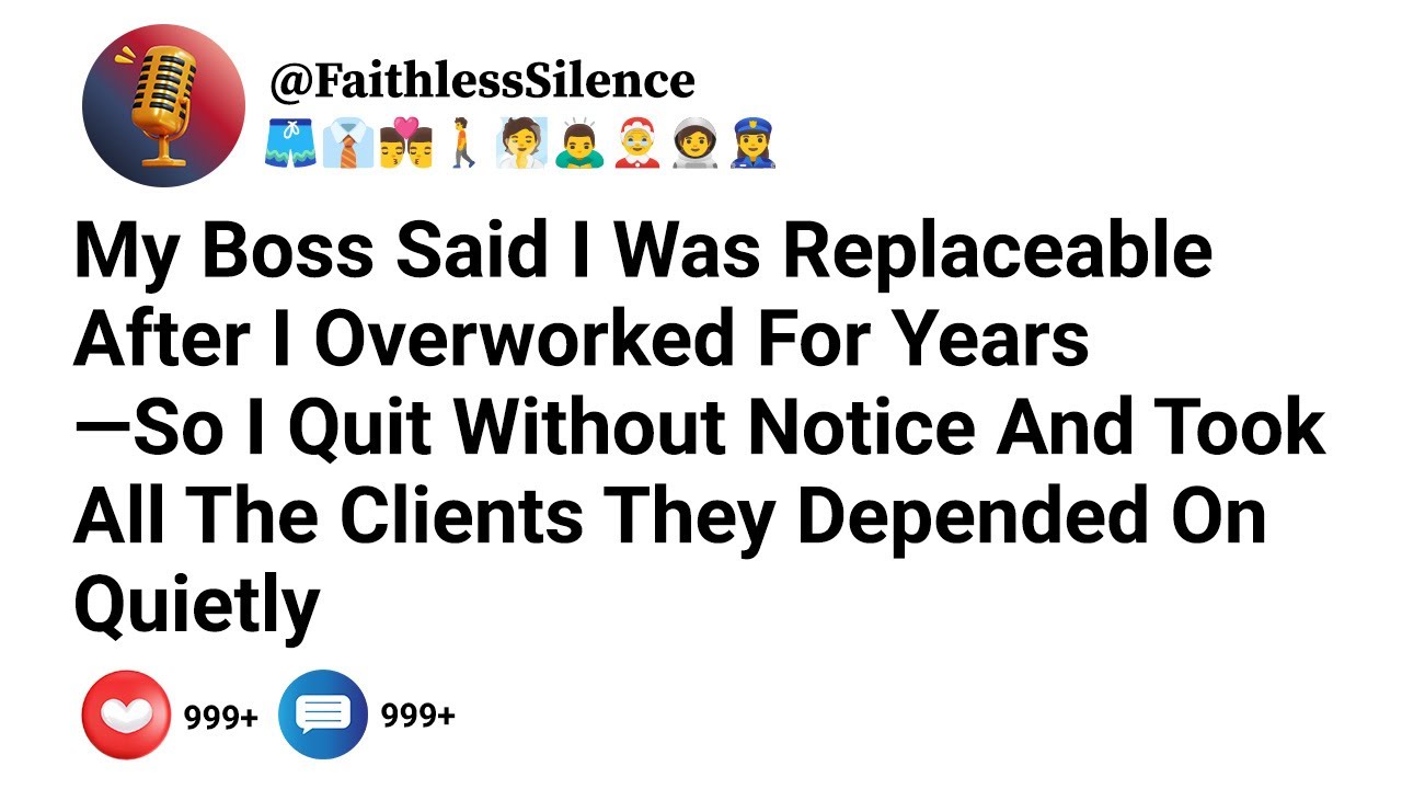 My Boss Said I Was Replaceable After I Overworked For Years—So I Quit