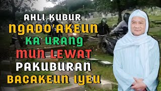 Mun Lewat Pakuburan Bacakeun Iyeu | Abuya Kh Uci Turtusi Cilongok