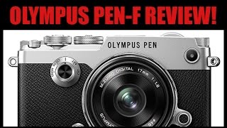 The NEW Olympus PEN-F, HANDS ON! Full Review at STEVEHUFFPHOTO.COM