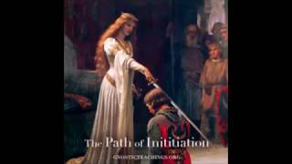 Path of Initiation - Work of the Initiate -Occult Audio Lecture