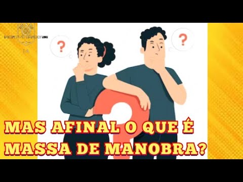 O QUE É MASSA DE MANOBRA ? - YouTube