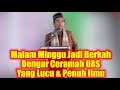 Malam Minggu Jadi Berkah Dengar Ceramah UAS Yang Lucu & Penuh Ilmu, Ustadz Abdul Somad di Pekanbaru