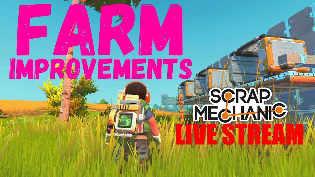 Hard at Work - Scrap Mechanic Survival Live Stream