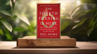 [Review] The Fourth Turning Is Here (Neil Howe) Summarized.