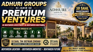 ADHURI GROUPS KI JANIB SE 10 SAAL MAINTENANCE KE SAATH PREMIUM VENTURES #jcl #venturecapital #latest