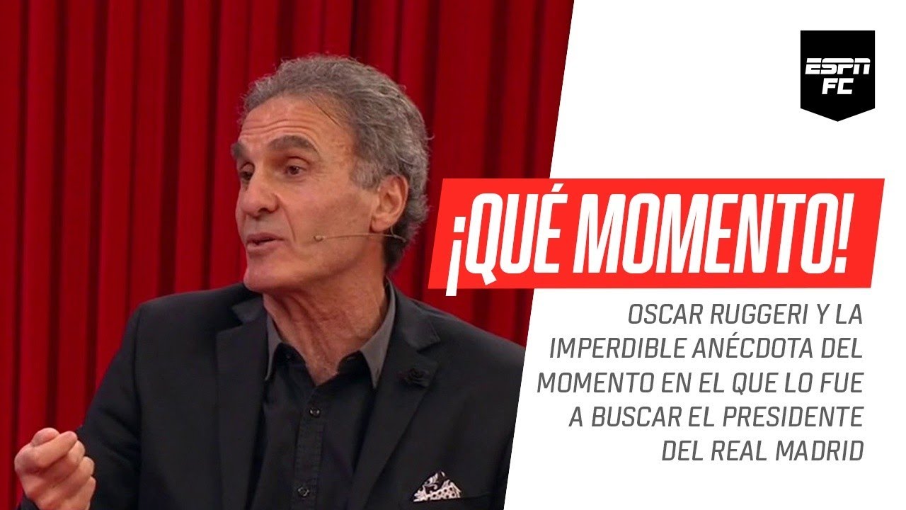La imperdible anécdota de Oscar #Ruggeri cuando lo fue a buscar el presidente del #RealMadrid