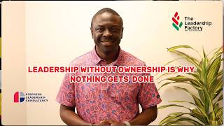 EPISODE 19: Leadership Without Ownership Is Why Nothing Gets Done