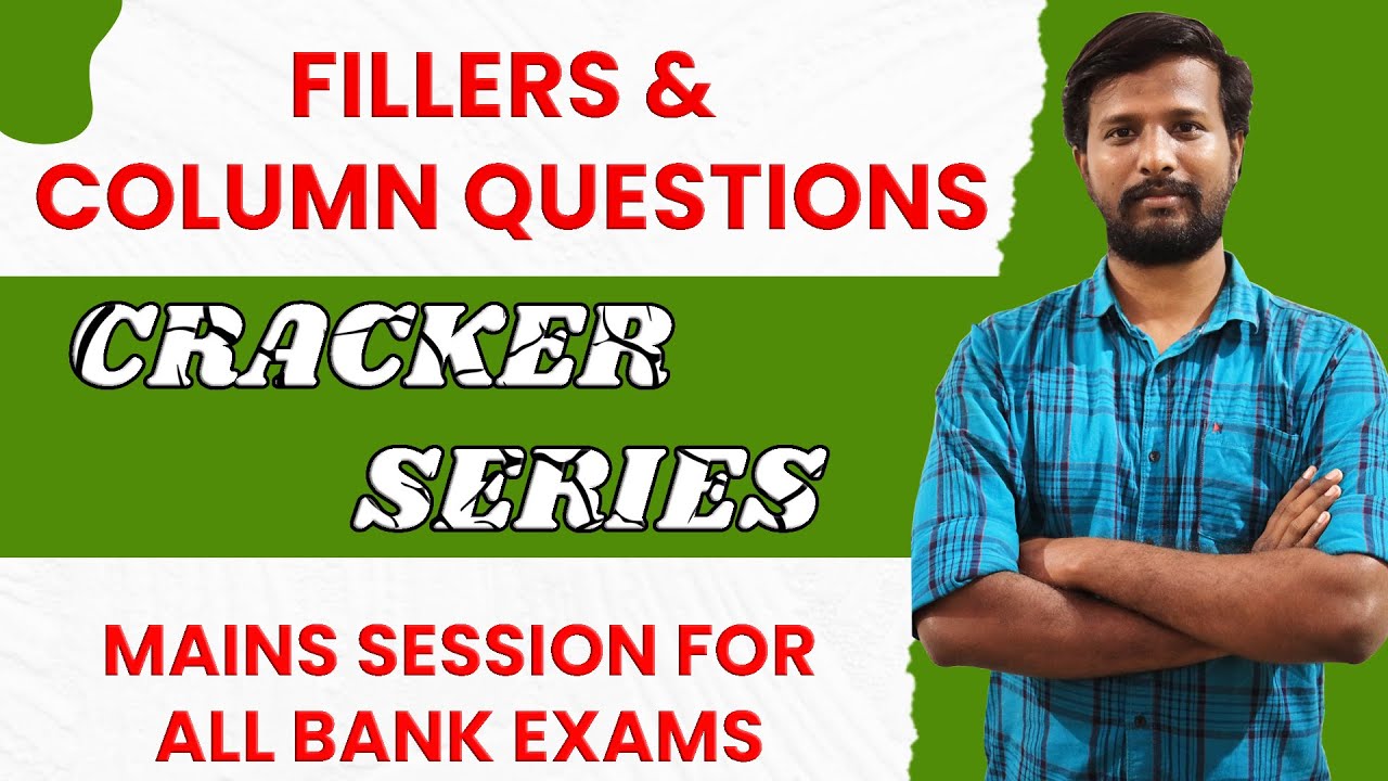 MAINS FILLERS & COLUMN QUESTIONS - CRACKER SERIES | IBPS CLERK | SBI ...