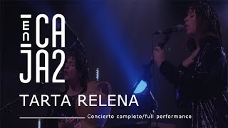 TARTA RELENA (concierto completo/full performance) | [ENCAJA2]