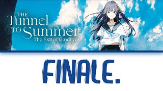 The Tunnel to Summer, the Exit of Goodbyes Theme Song FULL「Finale.」- eill | Lyrics [Kan_Rom_Eng]