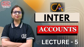 CA INTER ACCOUNTS LECTURE - 5