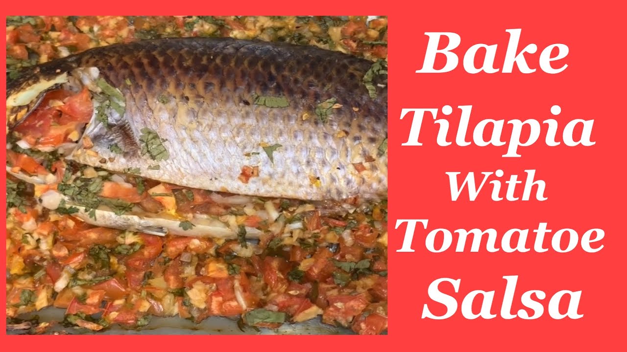 Bake Tilapia With Tomato Salsa YouTube