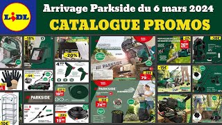 catalogue LIDL Parkside du 6 au 12 mars 2024 ✅ arrivage spécial jardin Parkside 🔥 Promo deal zoofari