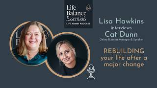 Rebuilding your life after a major change - online business manager & speaker Cat Dunn