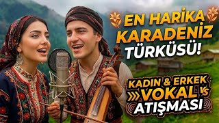 Oy Anam Oy Karadeniz Atışması 🎻Kadın & Erkek Vokal Kemençe Tulum Ipgitarist